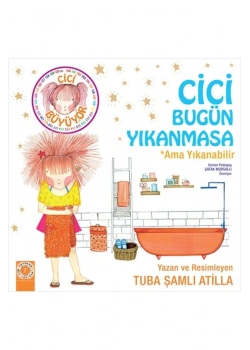 Cici Bugün Yıkanmasa Ama Yıkanabilir Tuba Şamlı Atilla Artemis