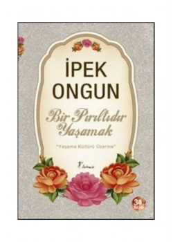 Bir Pırıltıdır Yaşamak  İpek Ongun  Artemis