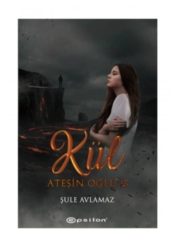 Ateşin Oğlu 2   Kül Epsilon
