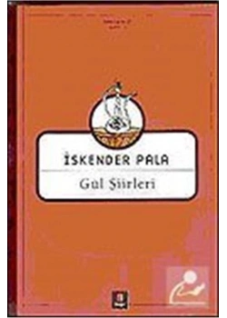 Gül Şiirleri / İskender Pala Kapı Yay