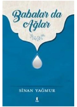 Babalarda Ağlar   Sinan Yağmur  Kapı Yayın