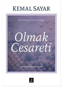 Olmak Cesareti   Kemal Sayar   Kapı Yayın