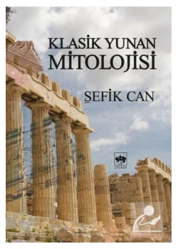Klasik Yunan Mitolojisi  Şefik Can  Ötüken
