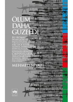 Ölüm Daha Güzeldi.Mehmed Niyazi - Ötüken