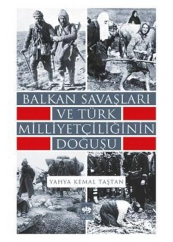 Balkan Savaşları Ve Türk Milliyetçiliği Yahya Kemal Taştan