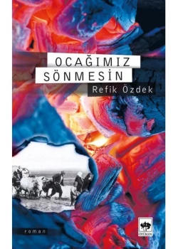 Ocağımız Sönmesin - Refik Özdek Ötüken