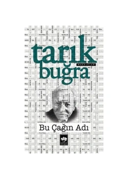 Bu Çağın Adı Tarık Buğra Ötüken