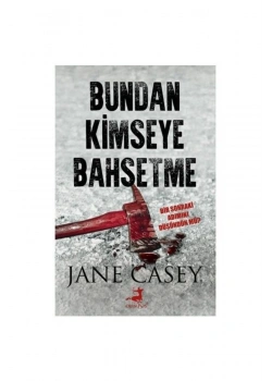 Bundan Kimseye Bahsetme Jane Casey Olimpos