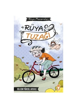 Rüya Maceraları 2 Rüya Tuzağı Selcen Yüksel Arvas Ciltli Timaş