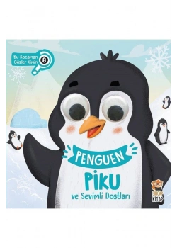 Penguen Piku Ve Sevimli Dostları  Bu Kocaman Gözler Kimin ? Sincap Kitap