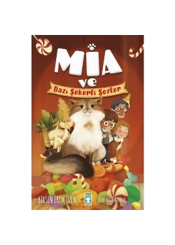 Mia Ve Bazı Şekerli Şeyler Birsen Ekim Özen Timaş Çocuk