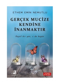 Gerçek Mucize Kendine İnanmaktır Ethem Emin Nemutlu Olimpos