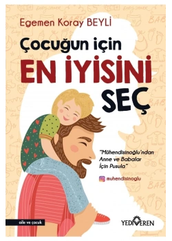 Çocuğun En İyisini Seç Egemen Koray Yediveren