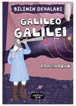 Bilimin Dehaları Galileo Galilei     E.Bayrak    Yediveren