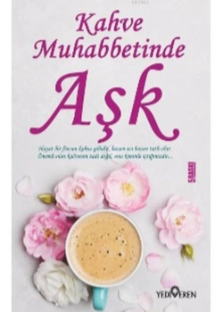 Kahve Muhabbetinde Aşk Yediveren