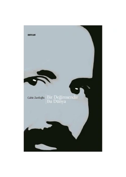 Bir Değirmendir Dünya - Cahit Zarifoğlu - Beyan