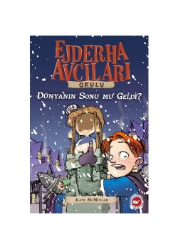 Ejderha Avcıları Okulu 8- Dünyanın Sonu Mu Geldi ? Beyaz Balina