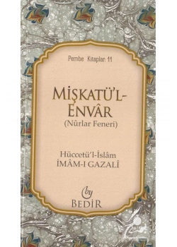 Mişkatül Envar İmam Gazali Nurlar Feneri  Bedir Yayınevi