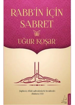 Rabbin İçin Sabret- Uğur Koşar- Destek