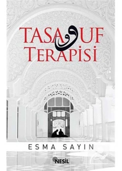 Tasavvuf Terapisi. Esma Sayın Nesil