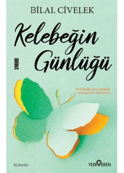 Kelebeğin Günlüğü Bilal Civelek Yediveren