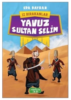 Yavuz Sultan Selim  Eda Bayrak Yediveren