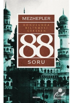 Mezhepler Konusunda Bilinmesi Gereken 88 Soru  A.Demircan   Beyan