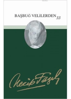 Başbuğ Velilerden 33 044 Altın Silsile Necip Fazıl Kısakürek- Büyük Doğu Yayınları