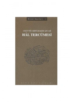 Hal Tercümesi  Abdülhakim Arvasi    Büyük  Doğu
