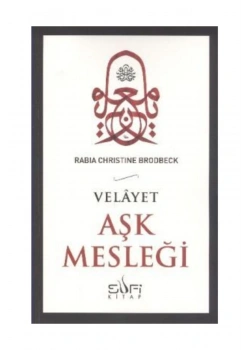 Aşk Mesleği   Velayet   Rabia Christine  Sufi Kitap