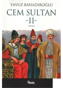 Cem Sultan 2 - Yavuz Bahadıroğlu - Nesil