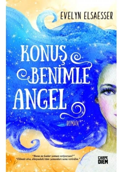 Konuş Benimle Angel Carpe dıem