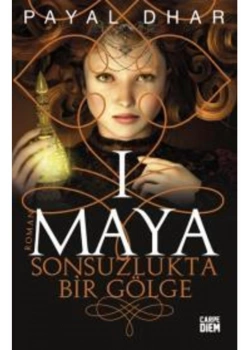 Sonsuzlukta Bir Gölge   Maya 1   Payal Dhar   Carpediem