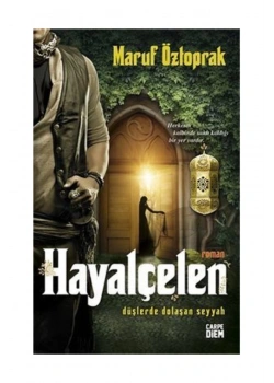 Hayalçelen Düşlerde Dolaşan Seyyah M.Öztoprak Carpediem