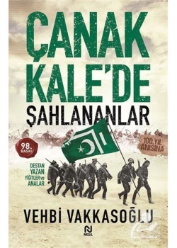 Çanakkalede Şahlananlar Vehbi Vakkasoğlu-Nesil Yay.