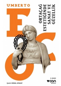 Ortaçağ Estetiğinde Sanat Ve Güzellik Umberto Eco Can Yayın