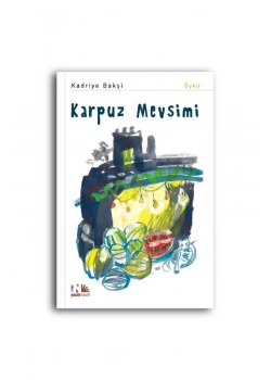 Karpuz Mevsimi Kadriye Bakşi  Nesinyayın