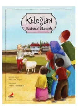 Keloğlan Suskunlar Ülkesinde Erdem