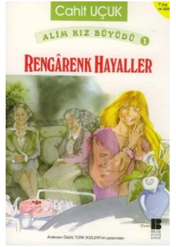 Rengarenk Hayaller Alim Kız Büyüdü  Bilge