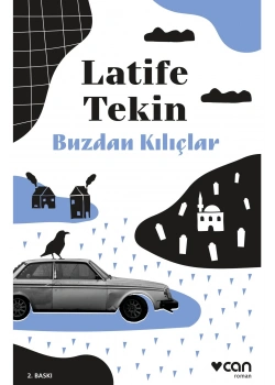 Buzdan Kılıçlar Latife Tekin Can Yayınları