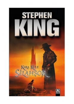 Kara Kule-1 Si̇Lahşörler Stephen Ki̇Ng Altın Kitap