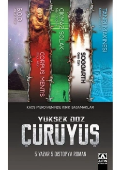 Yüksek Doz Çürüyüş 5 Yazar 5 Di̇Stopya Roman Altın Ki̇Taplar