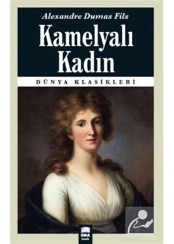 Kamelyalı Kadın. Alexandre Dumas   Ema