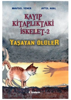 Yaşayan Ölüler Kayıp Kitaplıktaki İskelet-2    Mavisel Yener Tudem