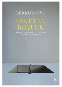 Esneyen Boşluk Berkun Oya Everest
