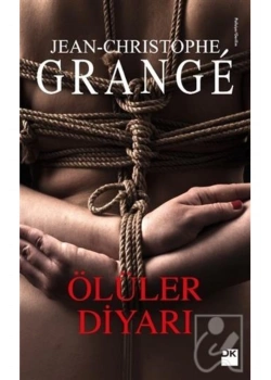 Ölüler Diyarı  Jean Chrıstophe Grange   Doğan Yayınları