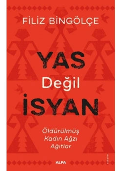Yas Deği̇L İsyan Fi̇Li̇Z Bi̇Ngölçe Alfa Basım
