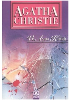 Ve Ayna Kirildi Agatha Chri̇Sti̇E Altın Ki̇Taplar