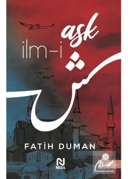 İlmi Aşk Fatih Duman Nesil Basım