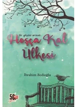 Hoşka Kal Ülkesi  İbrahim Bedioğlu  Nesil